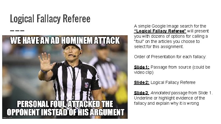 Logical Fallacy Referee A simple Google Image search for the “Logical Fallacy Referee” will