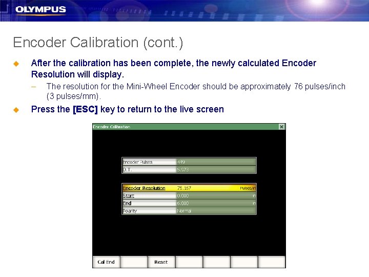 Encoder Calibration (cont. ) u After the calibration has been complete, the newly calculated Encoder Calibration (cont. ) u After the calibration has been complete, the newly calculated