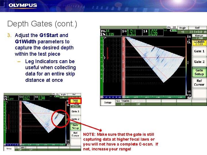 Depth Gates (cont. ) 3. Adjust the G 1 Start and G 1 Width Depth Gates (cont. ) 3. Adjust the G 1 Start and G 1 Width