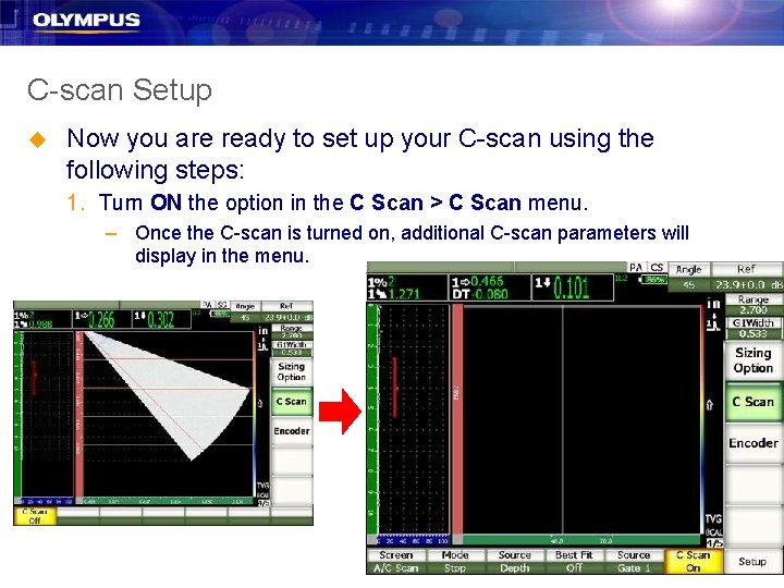 C-scan Setup u Now you are ready to set up your C-scan using the C-scan Setup u Now you are ready to set up your C-scan using the