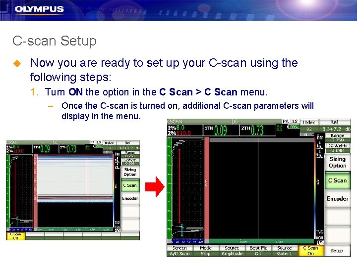 C-scan Setup u Now you are ready to set up your C-scan using the C-scan Setup u Now you are ready to set up your C-scan using the