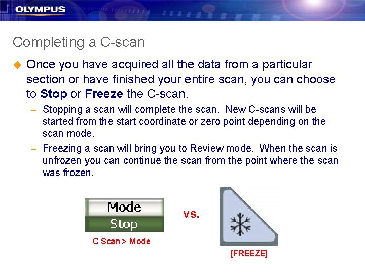 Completing a C-scan u Once you have acquired all the data from a particular Completing a C-scan u Once you have acquired all the data from a particular
