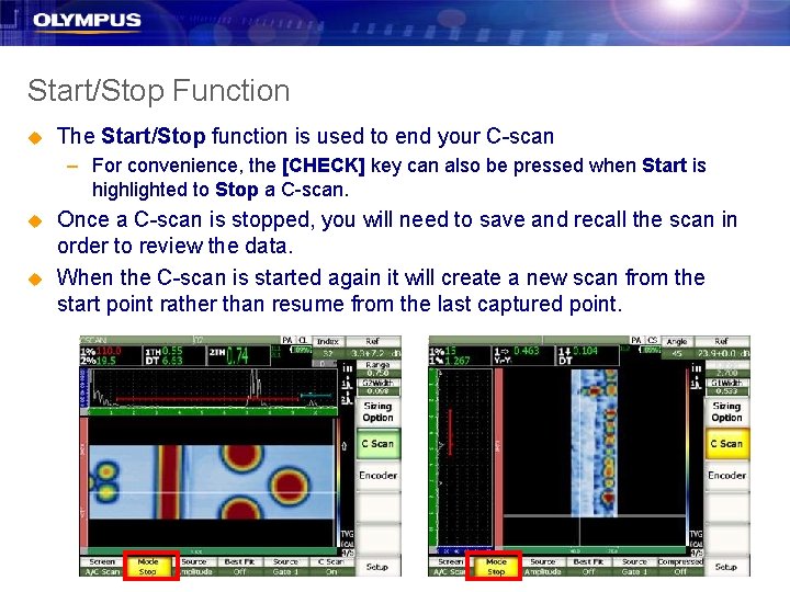 Start/Stop Function u The Start/Stop function is used to end your C-scan – For Start/Stop Function u The Start/Stop function is used to end your C-scan – For