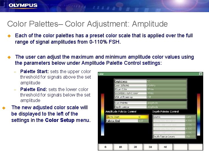 Color Palettes– Color Adjustment: Amplitude u Each of the color palettes has a preset Color Palettes– Color Adjustment: Amplitude u Each of the color palettes has a preset
