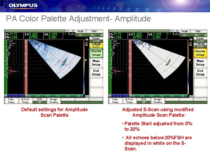 PA Color Palette Adjustment- Amplitude Default settings for Amplitude Scan Palette Adjusted S-Scan using PA Color Palette Adjustment- Amplitude Default settings for Amplitude Scan Palette Adjusted S-Scan using