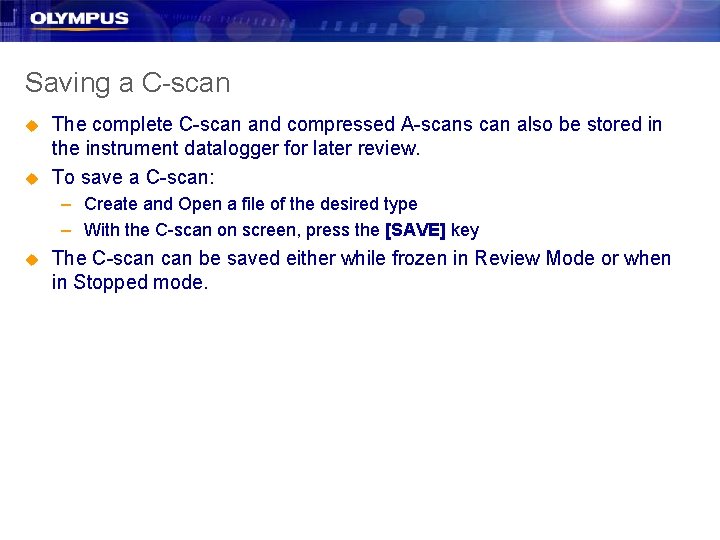 Saving a C-scan u u The complete C-scan and compressed A-scans can also be Saving a C-scan u u The complete C-scan and compressed A-scans can also be