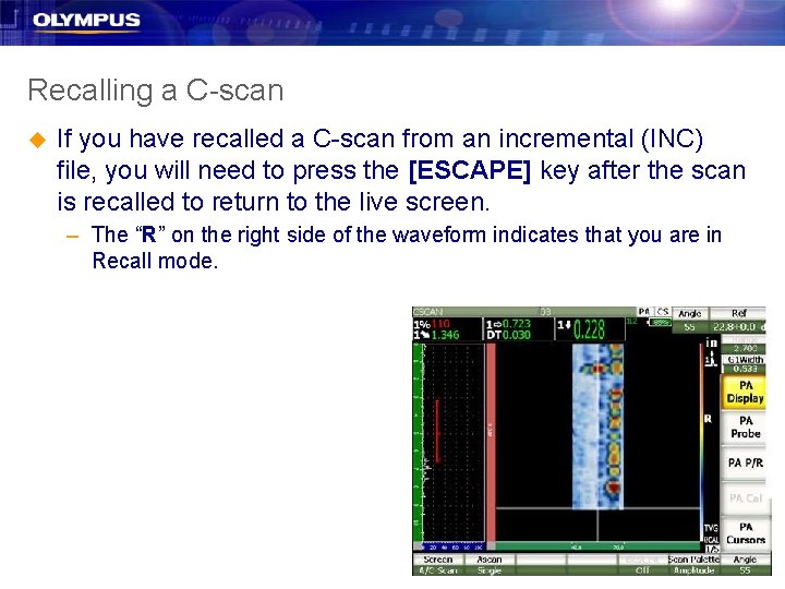 Recalling a C-scan u If you have recalled a C-scan from an incremental (INC) Recalling a C-scan u If you have recalled a C-scan from an incremental (INC)