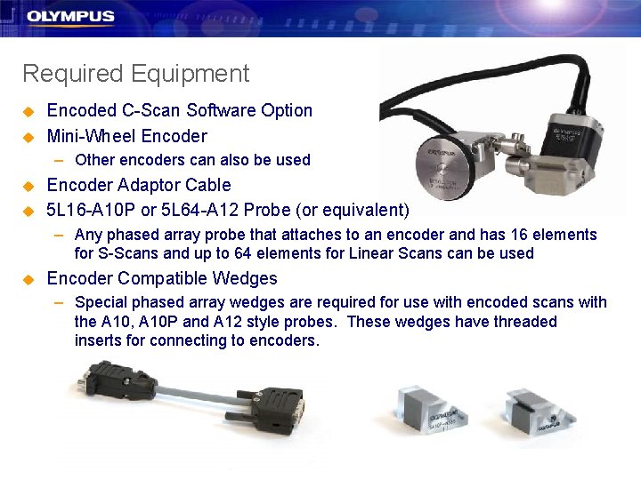 Required Equipment u u Encoded C-Scan Software Option Mini-Wheel Encoder – Other encoders can Required Equipment u u Encoded C-Scan Software Option Mini-Wheel Encoder – Other encoders can