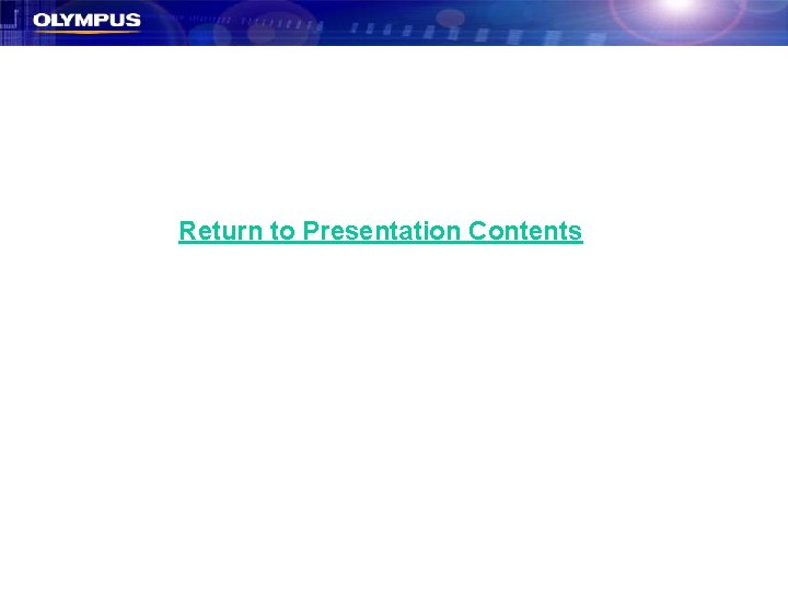 Return to Presentation Contents Return to Presentation Contents
