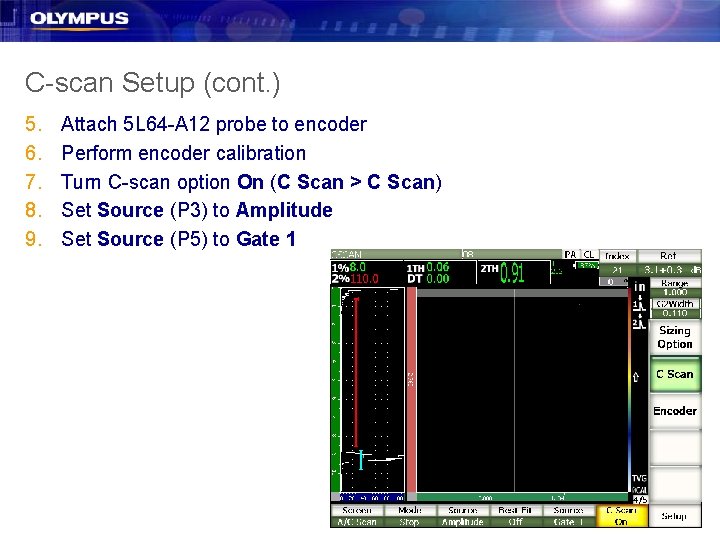 C-scan Setup (cont. ) 5. 6. 7. 8. 9. Attach 5 L 64 -A C-scan Setup (cont. ) 5. 6. 7. 8. 9. Attach 5 L 64 -A