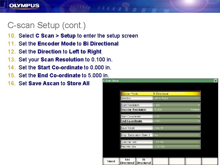 C-scan Setup (cont. ) 10. 11. 12. 13. 14. 15. 16. Select C Scan C-scan Setup (cont. ) 10. 11. 12. 13. 14. 15. 16. Select C Scan