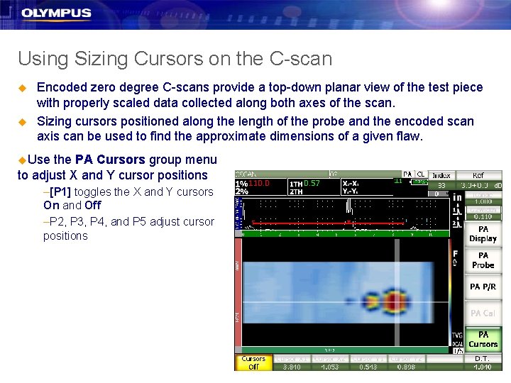 Using Sizing Cursors on the C-scan u u Encoded zero degree C-scans provide a Using Sizing Cursors on the C-scan u u Encoded zero degree C-scans provide a