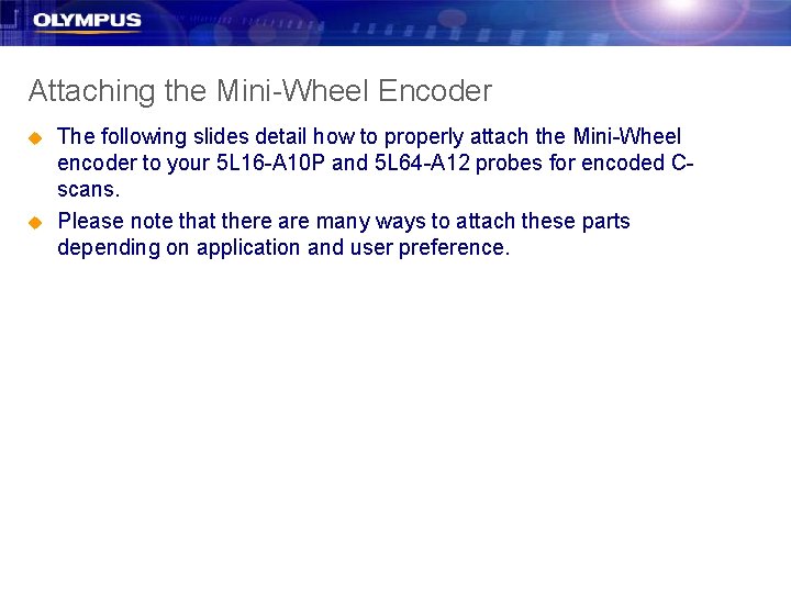 Attaching the Mini-Wheel Encoder u u The following slides detail how to properly attach Attaching the Mini-Wheel Encoder u u The following slides detail how to properly attach