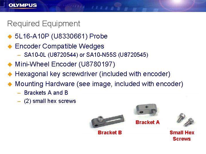 Required Equipment u u 5 L 16 -A 10 P (U 8330661) Probe Encoder Required Equipment u u 5 L 16 -A 10 P (U 8330661) Probe Encoder