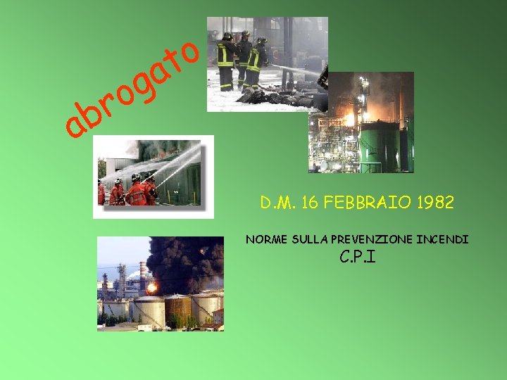 o t a g a o r b D. M. 16 FEBBRAIO 1982 NORME