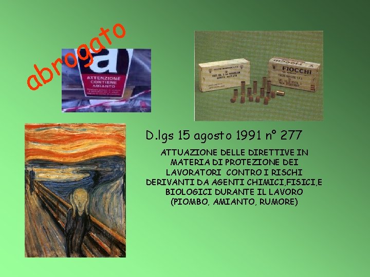 a g o r ab o t D. lgs 15 agosto 1991 n° 277