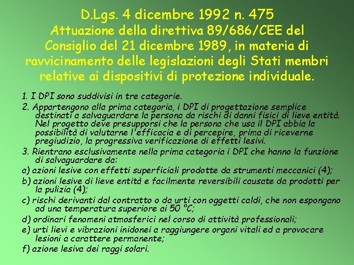 D. Lgs. 4 dicembre 1992 n. 475 Attuazione della direttiva 89/686/CEE del Consiglio del