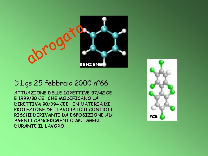 r b a o t a g o BENZENE D. Lgs 25 febbraio 2000