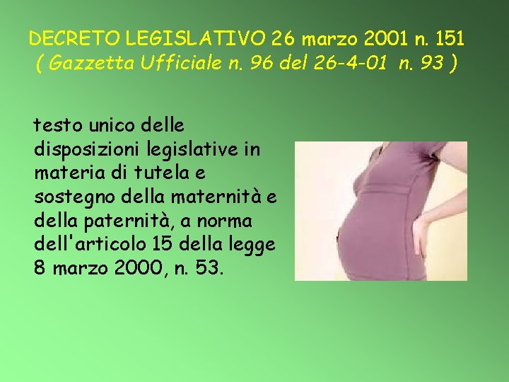 DECRETO LEGISLATIVO 26 marzo 2001 n. 151 ( Gazzetta Ufficiale n. 96 del 26