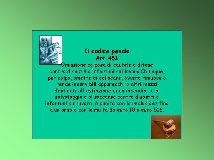 Il codice penale Art. 451 Omissione colposa di cautele o difese contro disastri o