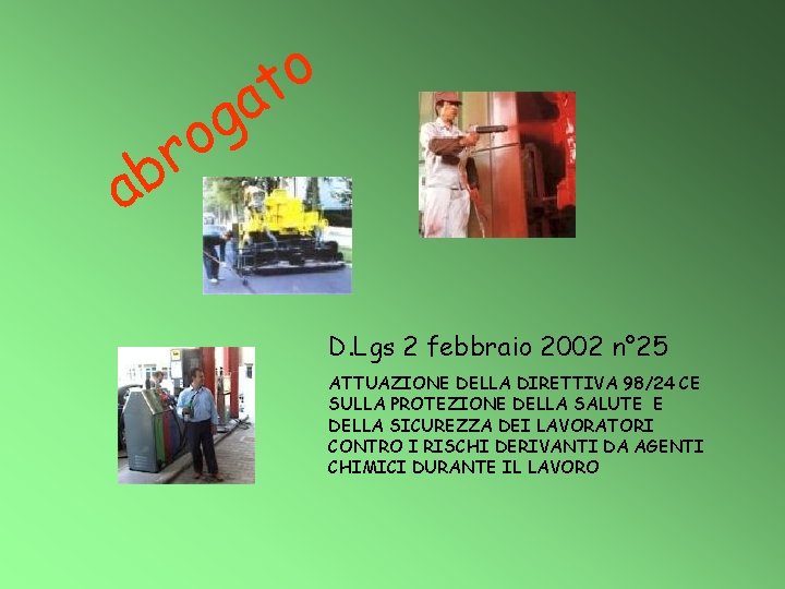 a g o r o t b a D. Lgs 2 febbraio 2002 n°