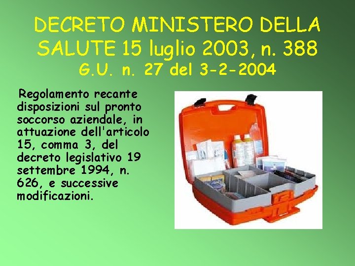 DECRETO MINISTERO DELLA SALUTE 15 luglio 2003, n. 388 G. U. n. 27 del