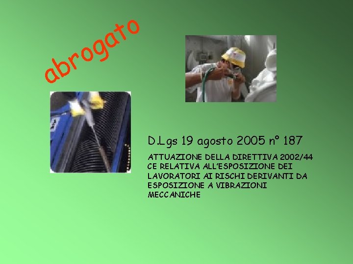 a r b o t a g o D. Lgs 19 agosto 2005 n°