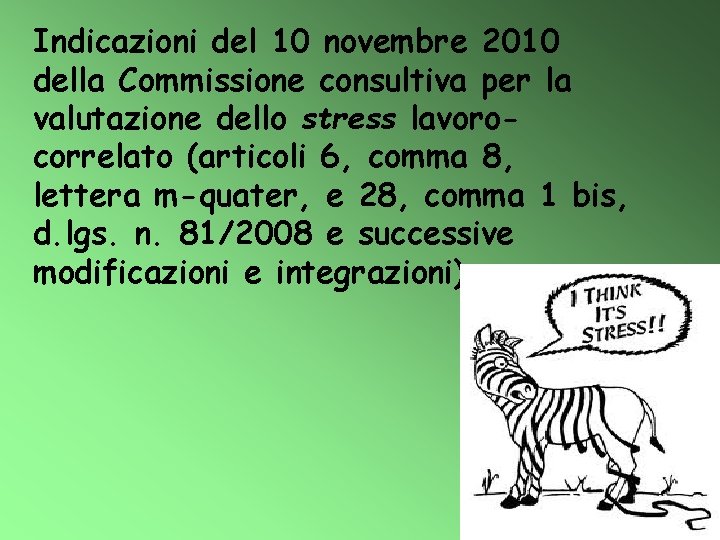 Indicazioni del 10 novembre 2010 della Commissione consultiva per la valutazione dello stress lavorocorrelato