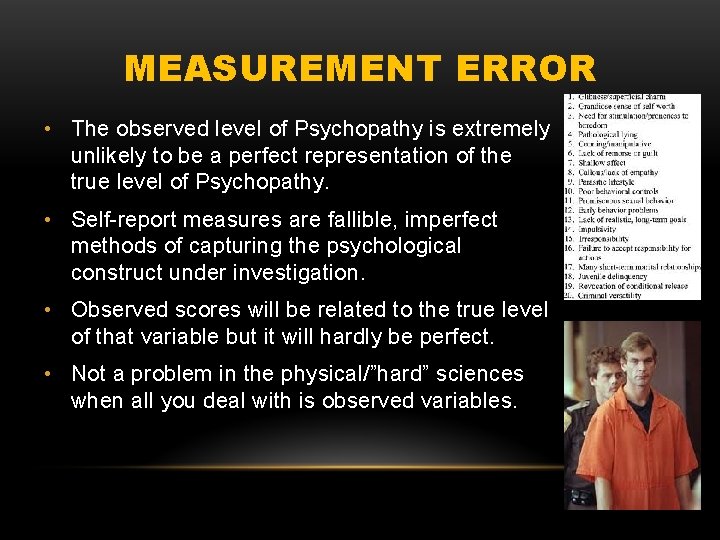 MEASUREMENT ERROR • The observed level of Psychopathy is extremely unlikely to be a