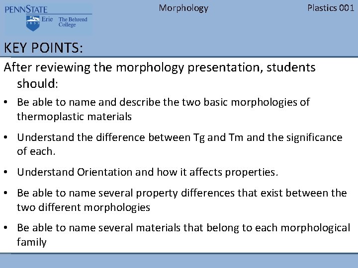 Morphology Plastics 001 KEY POINTS: After reviewing the morphology presentation, students should: • Be