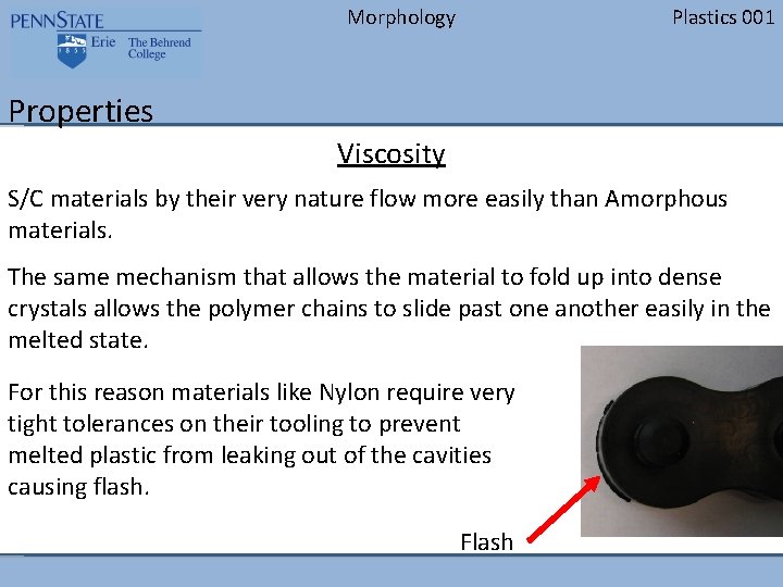 Morphology Plastics 001 Properties Viscosity S/C materials by their very nature flow more easily