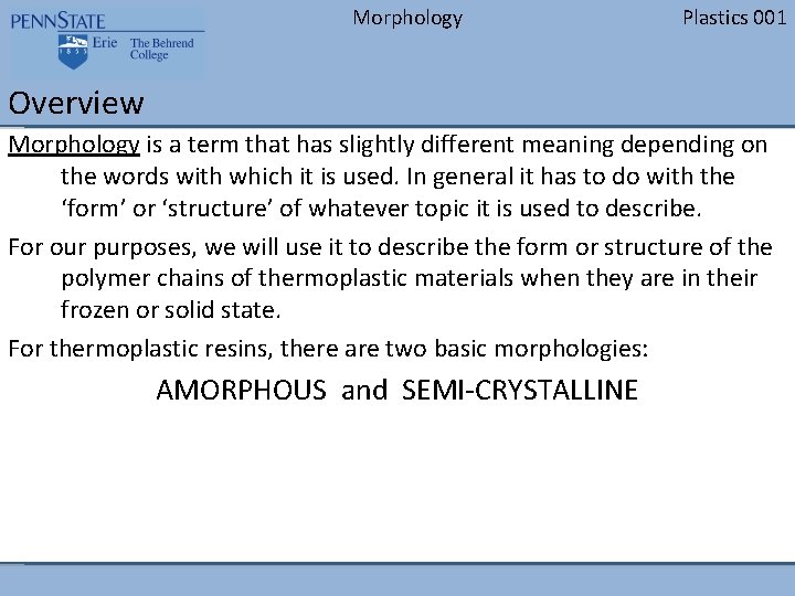 Morphology Plastics 001 Overview Morphology is a term that has slightly different meaning depending