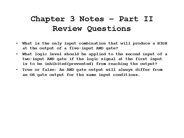 Chapter 3 Notes – Part II Review Questions • • • What is the