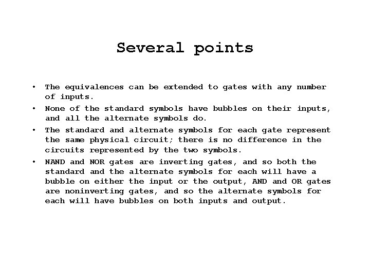 Several points • • The equivalences can be extended to gates with any number