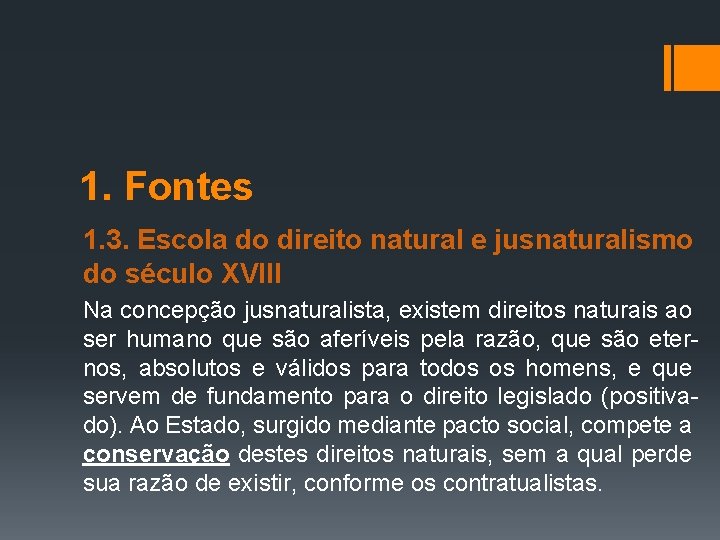 1. Fontes 1. 3. Escola do direito natural e jusnaturalismo do século XVIII Na