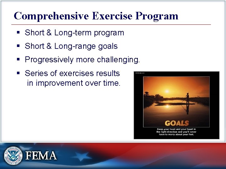 Comprehensive Exercise Program § Short & Long-term program § Short & Long-range goals §