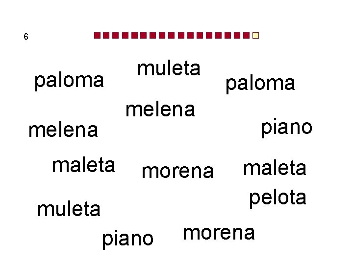 6 paloma muleta paloma melena maleta morena muleta piano maleta pelota morena 