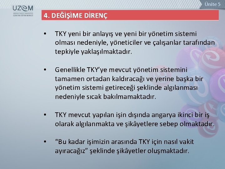 Ünite 5 4. DEĞİŞİME DİRENÇ • TKY yeni bir anlayış ve yeni bir yönetim