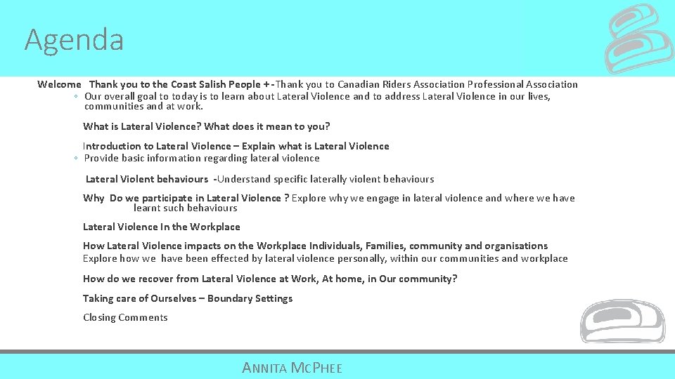 Agenda Welcome Thank you to the Coast Salish People + -Thank you to Canadian