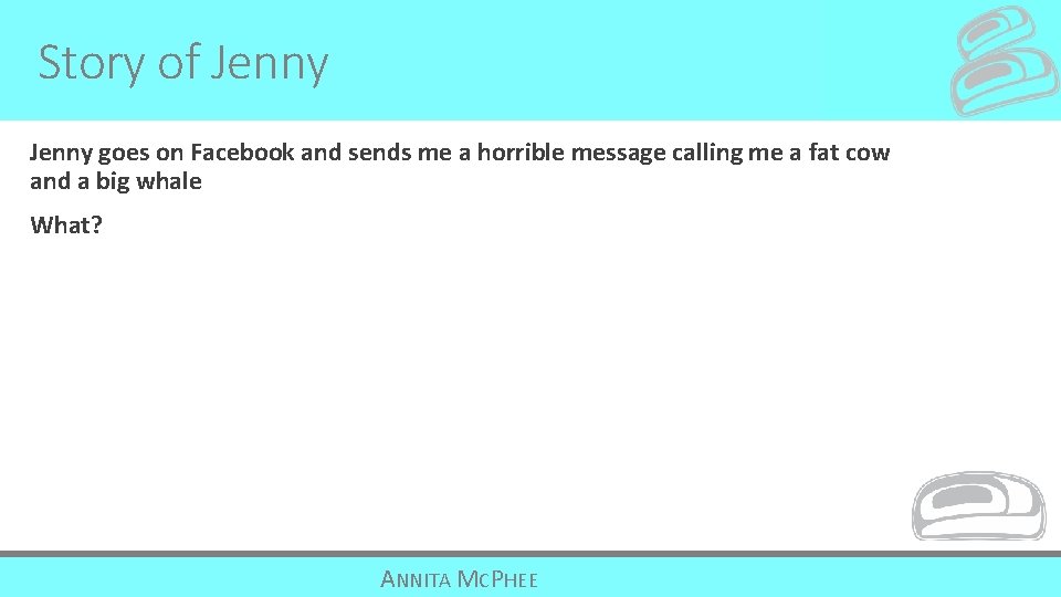 Story of Jenny goes on Facebook and sends me a horrible message calling me