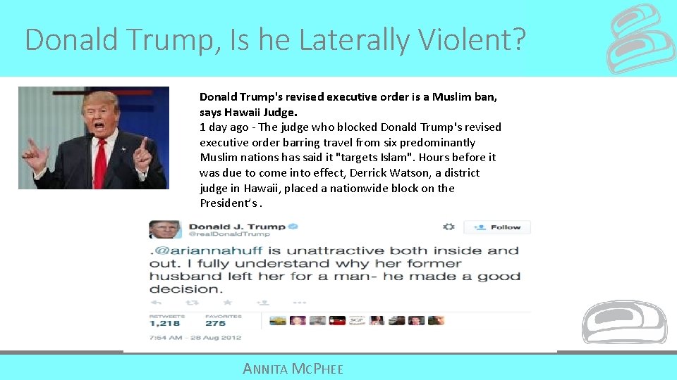 Donald Trump, Is he Laterally Violent? Donald Trump's revised executive order is a Muslim