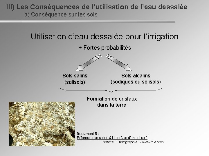 III) Les Conséquences de l’utilisation de l’eau dessalée a) Conséquence sur les sols Utilisation