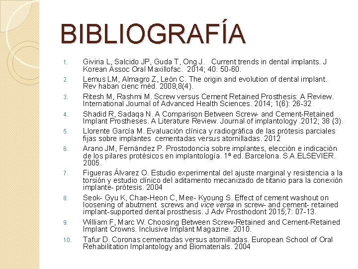 BIBLIOGRAFÍA 1. 2. 3. 4. 5. 6. 7. 8. 9. 10. Giviria L, Salcido