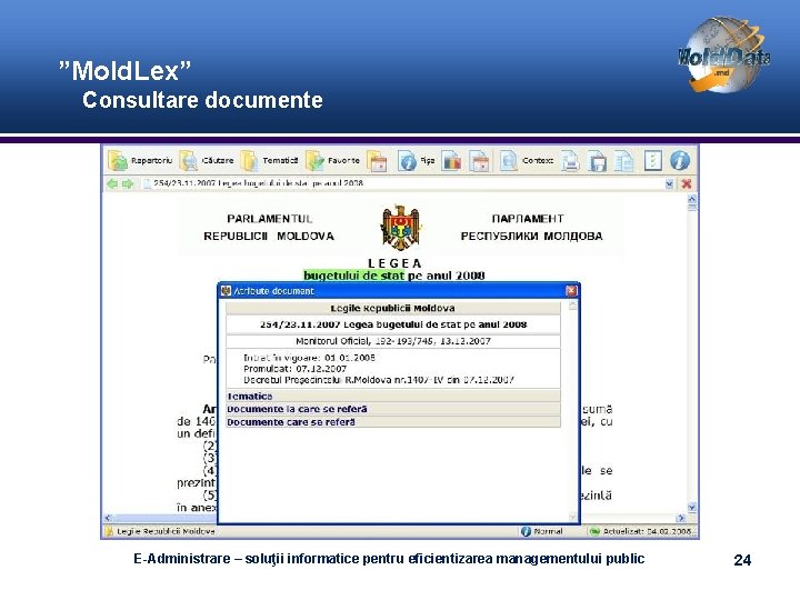 ”Mold. Lex” Consultare documente E-Administrare – soluţii informatice pentru eficientizarea managementului public 24 