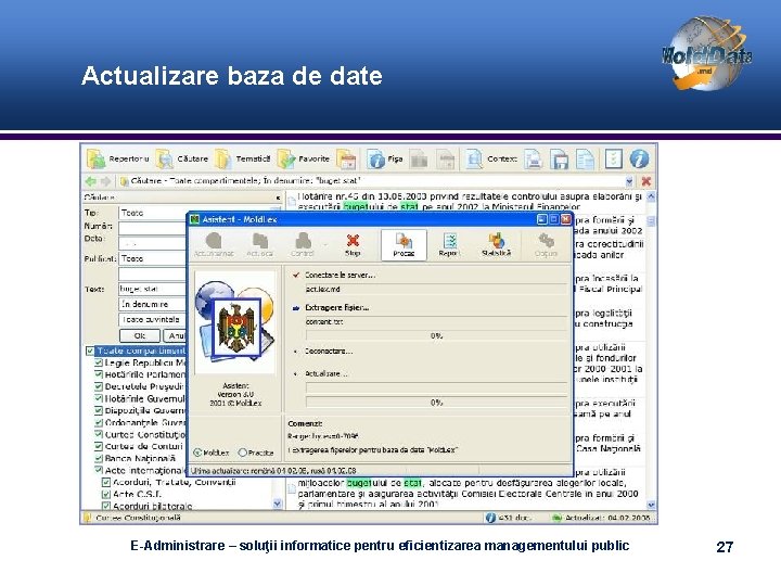 Actualizare baza de date E-Administrare – soluţii informatice pentru eficientizarea managementului public 27 