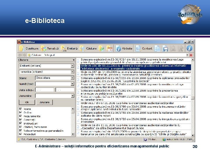 e-Biblioteca E-Administrare – soluţii informatice pentru eficientizarea managementului public 30 