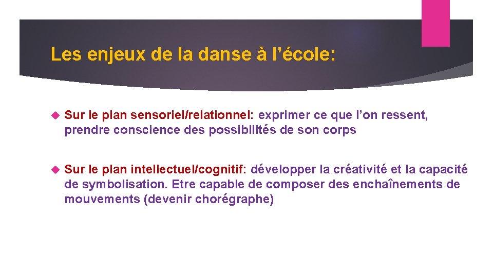 Les enjeux de la danse à l’école: Sur le plan sensoriel/relationnel: exprimer ce que