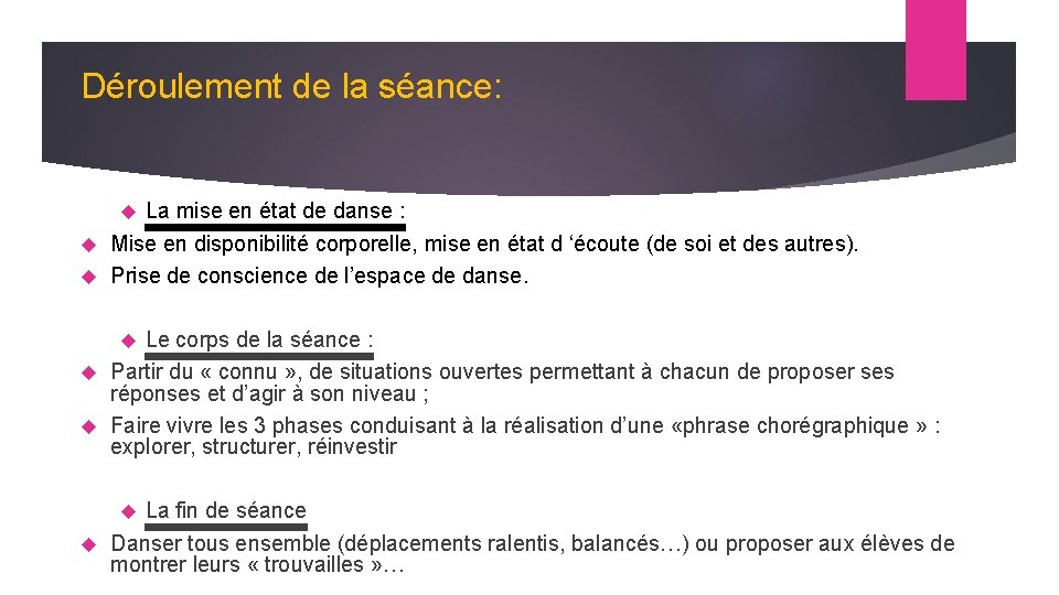 Déroulement de la séance: La mise en état de danse : Mise en disponibilité