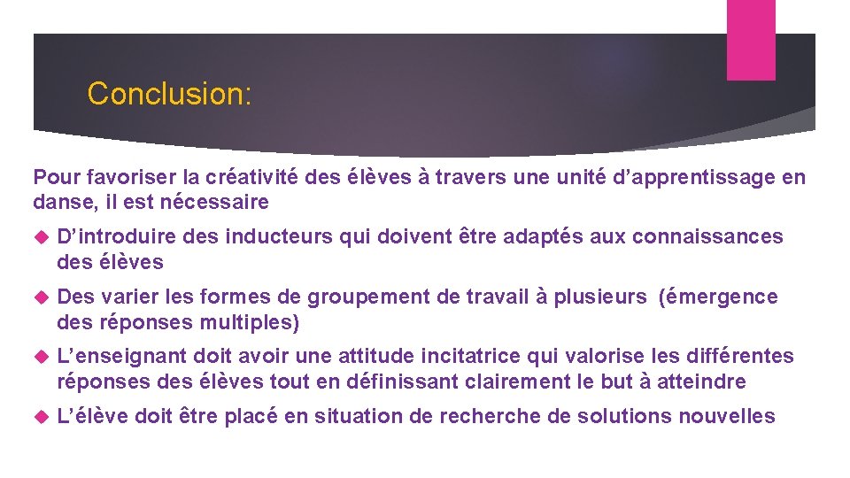 Conclusion: Pour favoriser la créativité des élèves à travers une unité d’apprentissage en danse,