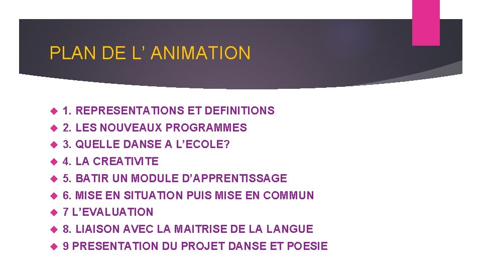 PLAN DE L’ ANIMATION 1. REPRESENTATIONS ET DEFINITIONS 2. LES NOUVEAUX PROGRAMMES 3. QUELLE